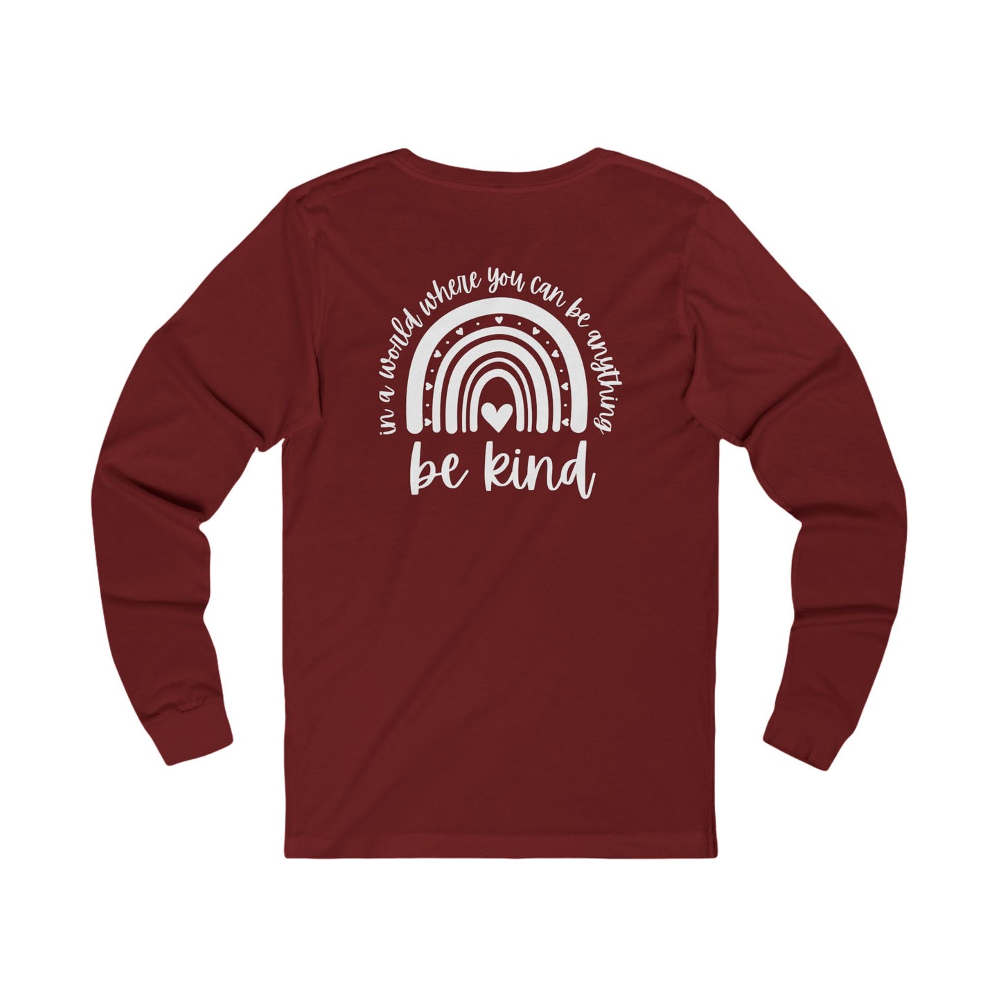 In A World Where You Can Be Anything Be Kind Unisex Jersey Long Sleeve Tee