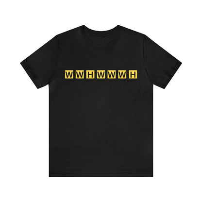 WWHWWWH Tee Unisex Jersey Short Sleeve Tee