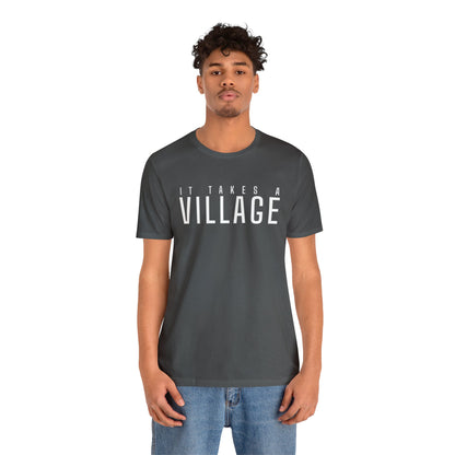 It Takes A Village Unisex Jersey Short Sleeve Tee