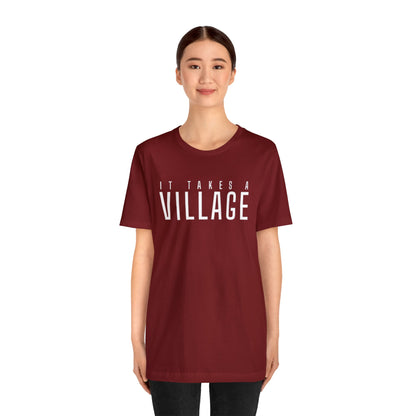 It Takes A Village Unisex Jersey Short Sleeve Tee