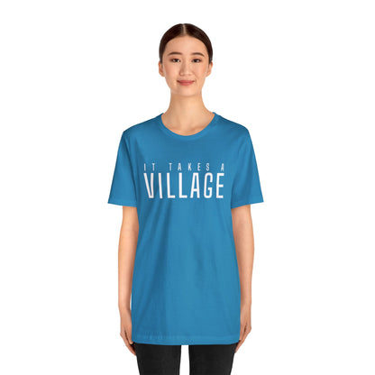 It Takes A Village Unisex Jersey Short Sleeve Tee